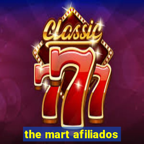 the mart afiliados